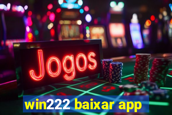 win222 baixar app